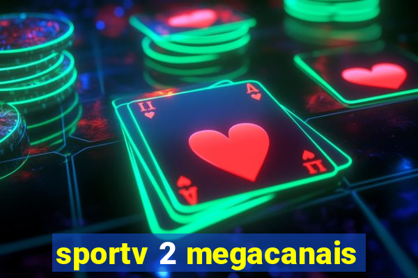 sportv 2 megacanais